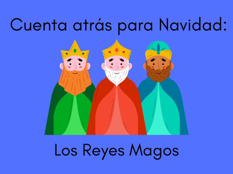 Cuenta atrás para Navidad_ Los Reyes Magos