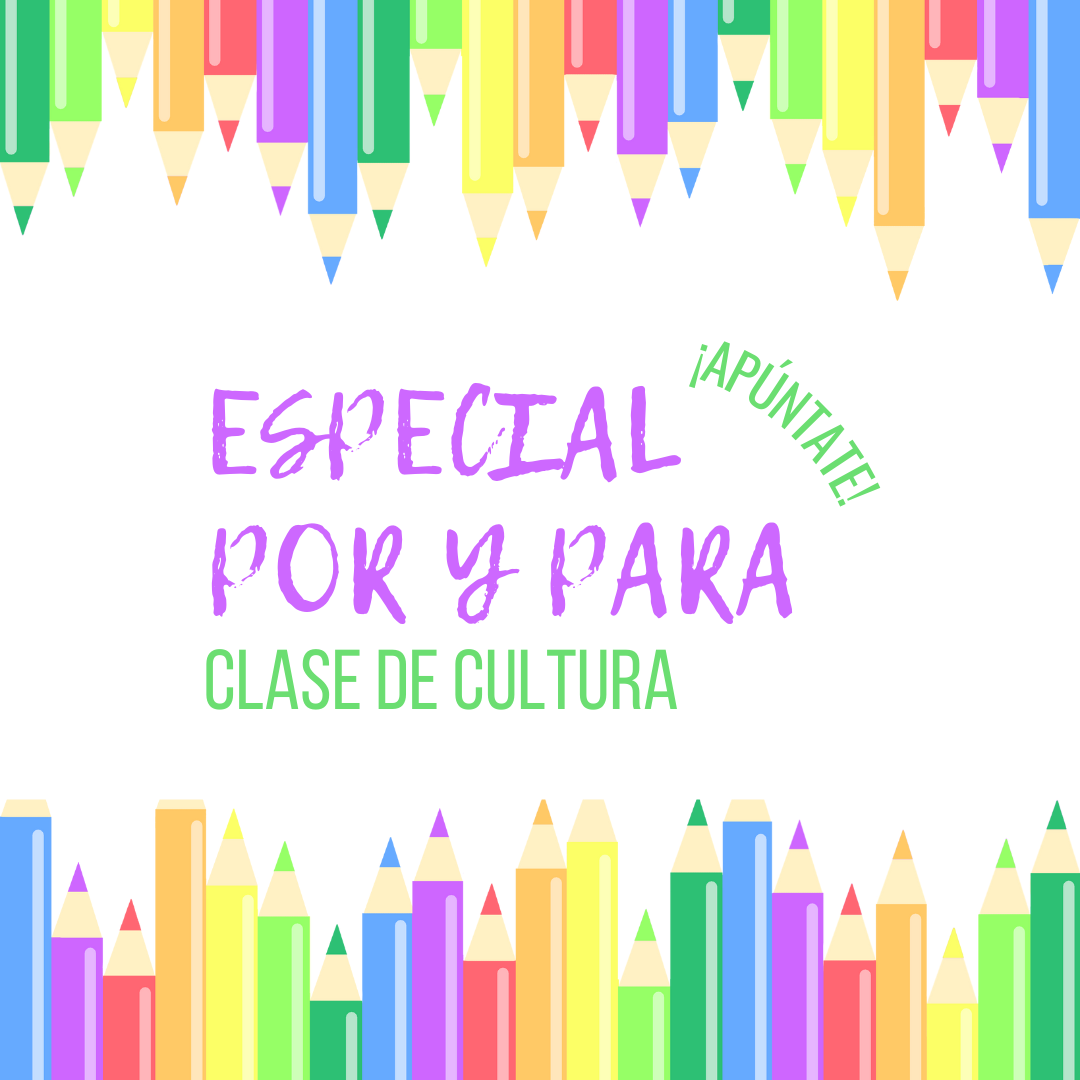 Clase de cultura especial por y para