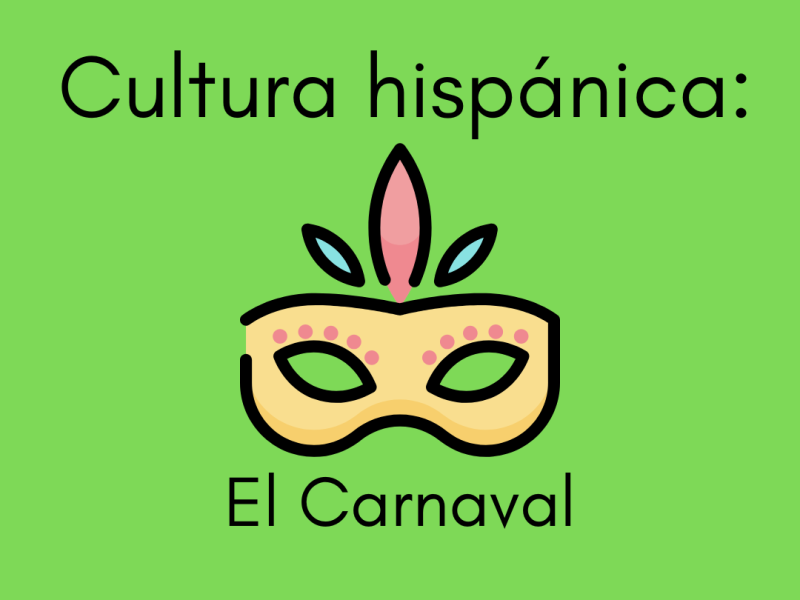 Cultura hispánica el Carnaval