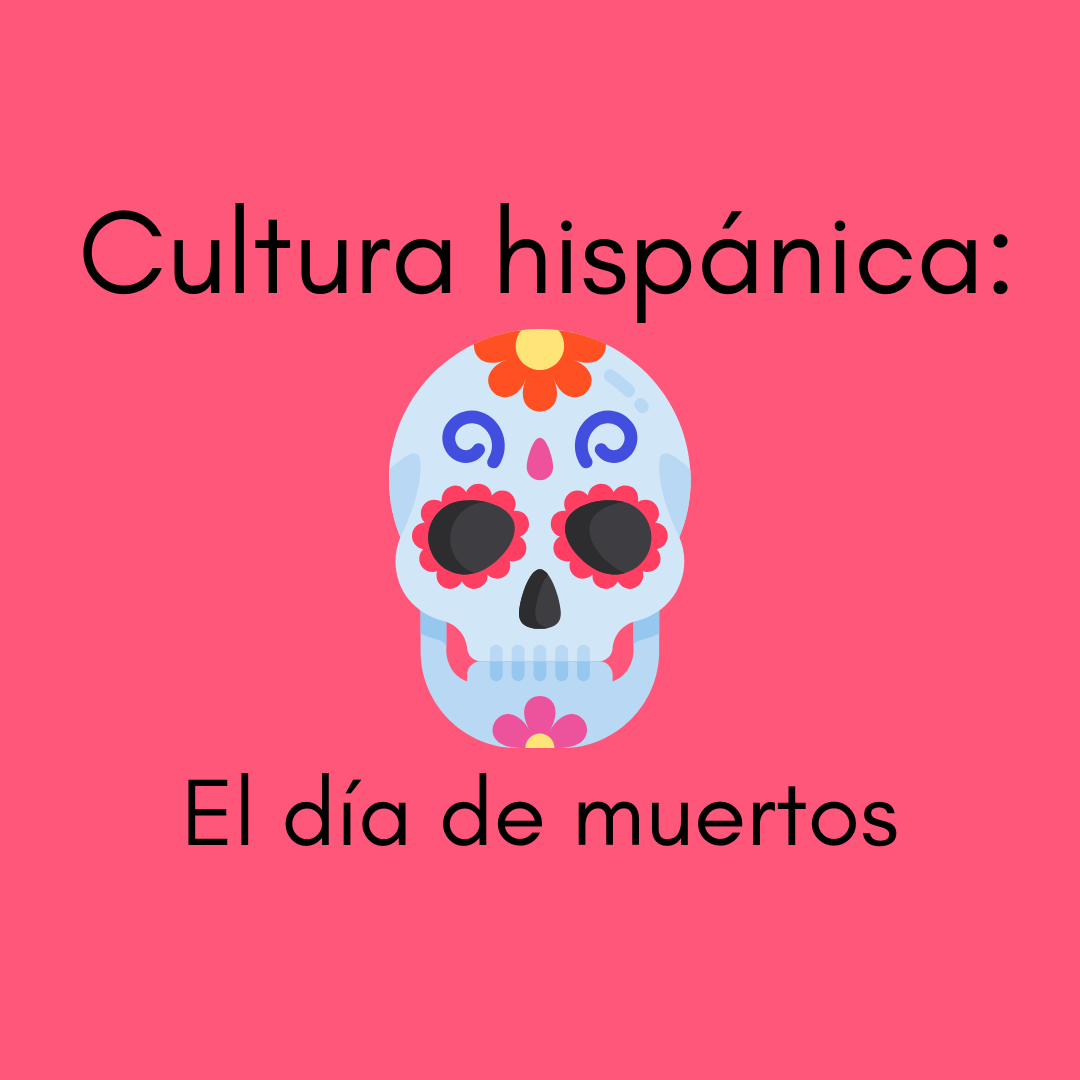 Cultura hispánica el día de muertos 