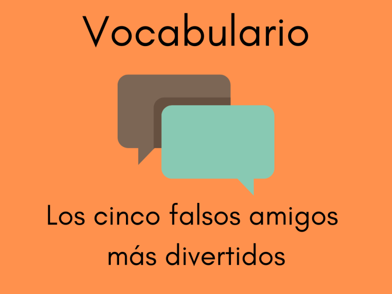 Vocabulario los cinco falsos amigos más divertidos